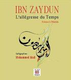 Couverture du livre « L'allégresse du temps ; poèmes à wallâda » de Ibn Zaydun aux éditions Marsam