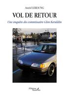 Couverture du livre « Vol de retour : une enquête du commissaire Glen Keruldin » de Astrid Lerdung aux éditions Baudelaire