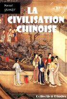 Couverture du livre « La civilisation chinoise » de Marcel Granet aux éditions Ink Book
