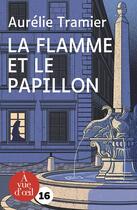 Couverture du livre « La flamme et le papillon » de Aurelie Tramier aux éditions A Vue D'oeil