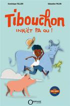 Couverture du livre « Ti bouchon » de Sebastien Pelon et Dominique Tellier aux éditions Orphie