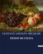 Couverture du livre « Desde mi celda » de Becquer G A. aux éditions Culturea