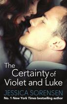 Couverture du livre « The Certainty of Violet and Luke » de Jessica Sorensen aux éditions Little Brown Book Group Digital