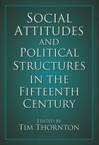 Couverture du livre « Social Attitudes and Political Structures in the Fifteenth Century » de Thornton Tim aux éditions Epagine