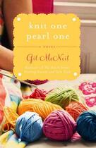 Couverture du livre « Knit One Pearl One » de Gil Mcneil aux éditions Hyperion