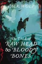 Couverture du livre « The Tale of Raw Head and Bloody Bones » de Jack Wolf aux éditions Random House Digital