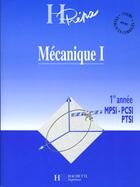 Couverture du livre « Mecanique Premiere Annee Mpsi Pcsi Ptsi » de Jean-Marie Brebec aux éditions Hachette Education