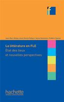 Couverture du livre « La Littérature en classe de FLE » de Defays/Delbart aux éditions Hachette Fle