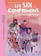 Couverture du livre « Les six compagnons t.3 ; les six compagnons et l'étrange traffic » de Paul-Jacques Bonzon aux éditions Hachette Jeunesse