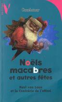 Couverture du livre « Noels Macabres Et Autres Fetes » de Van Loon-P aux éditions Hachette