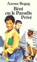 Couverture du livre « Beni Ou Le Paradis Prive » de Azouz Begag aux éditions Points