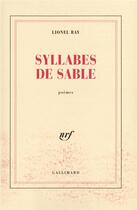 Couverture du livre « Syllabes de sable » de Lionel Ray aux éditions Gallimard