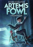 Couverture du livre « Artemis Fowl Tome 2 : mission polaire » de Eoin Colfer aux éditions Gallimard-jeunesse