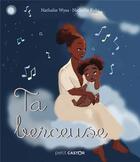 Couverture du livre « Ta berceuse » de Nathalie Wyss et Nicholle Kobi aux éditions Pere Castor