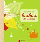 Couverture du livre « Mon premier herbier des feuilles » de  aux éditions Pere Castor