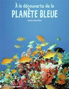 Couverture du livre « À la découverte de la planète bleue » de Maud Fontenoy aux éditions Pere Castor