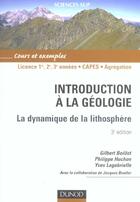 Couverture du livre « INTRODUCTION A LA GEOLOGIE ; LA DYNAMIQUE DE LA LITHOSPHERE (3e édition) » de Yves Lagabrielle et Gilbert Boillot et Philippe Huchon aux éditions Dunod