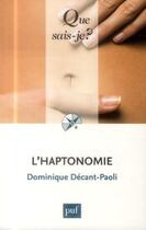Couverture du livre « L'haptonomie (5e édition) » de Dominique Decant-Paoli aux éditions Que Sais-je ?