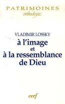 Couverture du livre « À l image et à la ressemblance de Dieu » de Vladimir Lossky aux éditions Cerf