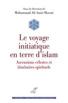 Couverture du livre « Le voyage initiatique en terre d'Islam » de Mohammad Ali Amir-Moezzi aux éditions Cerf