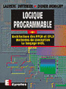 Couverture du livre « La logique programmable » de Demigny/Dutrieux aux éditions Eyrolles