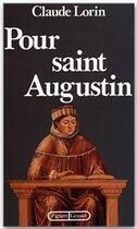 Couverture du livre « Pour saint Augustin » de Claude Lorin aux éditions Grasset