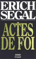 Couverture du livre « Actes de foi » de Erich Segal aux éditions Grasset Et Fasquelle