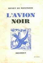 Couverture du livre « L'avion noir » de Monfreid Henry aux éditions Grasset Et Fasquelle