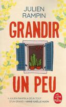 Couverture du livre « Grandir un peu » de Julien Rampin aux éditions Le Livre De Poche