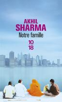 Couverture du livre « Notre famille » de Akhil Sharma aux éditions 10/18