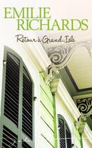 Couverture du livre « Retour à Grand-Isle » de Emilie Richards aux éditions Harlequin