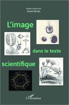 Couverture du livre « L'image dans le texte scientifique » de David Banks aux éditions Editions L'harmattan