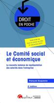 Couverture du livre « Le comité social et économique (CSE) ; la nouvelle instance de représentation des salariés dans l'entreprise » de Francois Duquesne aux éditions Gualino