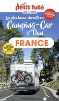 Couverture du livre « GUIDE PETIT FUTE ; THEMATIQUES ; France en camping car et van (édition 2021) » de  aux éditions Le Petit Fute