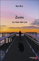 Couverture du livre « Zahra : la rose des lys » de Raya M.A. aux éditions Editions Du Net