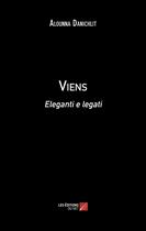 Couverture du livre « Viens : Eleganti e legati » de Alounna Danichlit aux éditions Editions Du Net