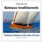 Couverture du livre « Portraits de bateaux traditionnels ; traditional sailboats on the coasts of France » de Joel Douillet aux éditions Books On Demand