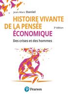 Couverture du livre « Histoire vivante de la pensée économique (3e édition) » de Jean-Marc Daniel aux éditions Pearson