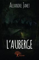 Couverture du livre « L'auberge » de Alexandre Jamet aux éditions Edilivre