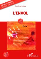 Couverture du livre « L'envol t.5 » de Pauline Polka aux éditions Editions L'harmattan