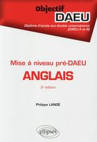 Couverture du livre « Mise à niveau pre-DAEU anglais A et B (2e édition) » de Philippe Lanoe aux éditions Ellipses