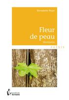 Couverture du livre « Fleur de peau » de Bernadette Moyer aux éditions Societe Des Ecrivains