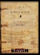 Couverture du livre « La théorie du slide » de Xavier Regent aux éditions Inlibroveritas