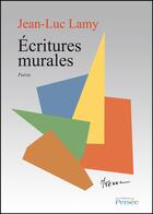 Couverture du livre « Écritures murales » de Jean-Luc Lamy aux éditions Persee