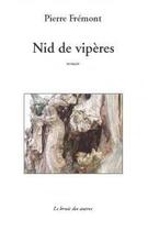 Couverture du livre « Nid de vipères » de Pierre Fremont aux éditions Le Bruit Des Autres