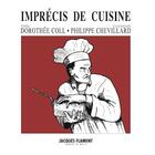 Couverture du livre « Imprécis de cuisine » de Dorothee Coll et Philippe Chevillard aux éditions Jacques Flament