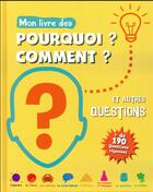 Couverture du livre « Mon livre des pourquois, comment et autres questions » de Lucie Pouget et Amandine Gardie aux éditions Grenouille