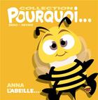 Couverture du livre « Collection pourquoi... - anna l'abeille » de Beno aux éditions P'tit Louis