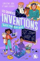 Couverture du livre « 100 % bio : les grandes inventions vues par deux ados » de Christine Saba et Anais Alvarez aux éditions Poulpe Fictions