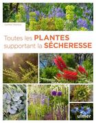 Couverture du livre « Toutes les plantes supportant la sécheresse » de Aurélien Davroux aux éditions Eugen Ulmer